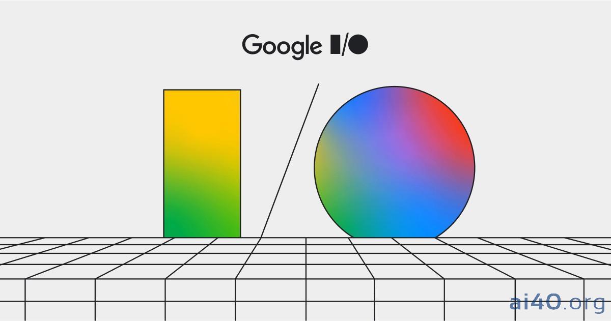 Google I/O 2024: AI len lỏi vào mọi ngóc ngách cuộc sống?